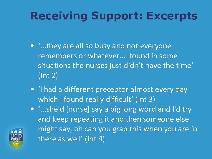 Receiving Support: Excerpts • ‘. . . they are all so busy and not