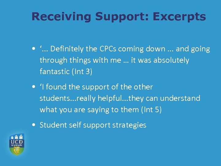 Receiving Support: Excerpts • ‘. . . Definitely the CPCs coming down. . .