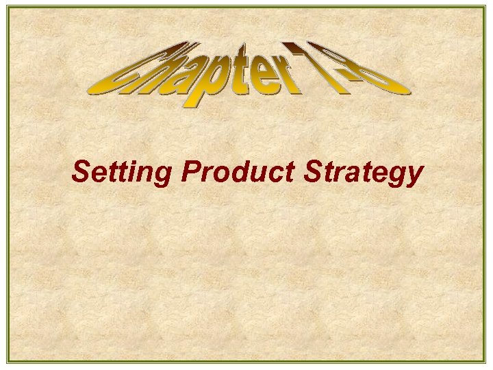 Setting Product Strategy 
