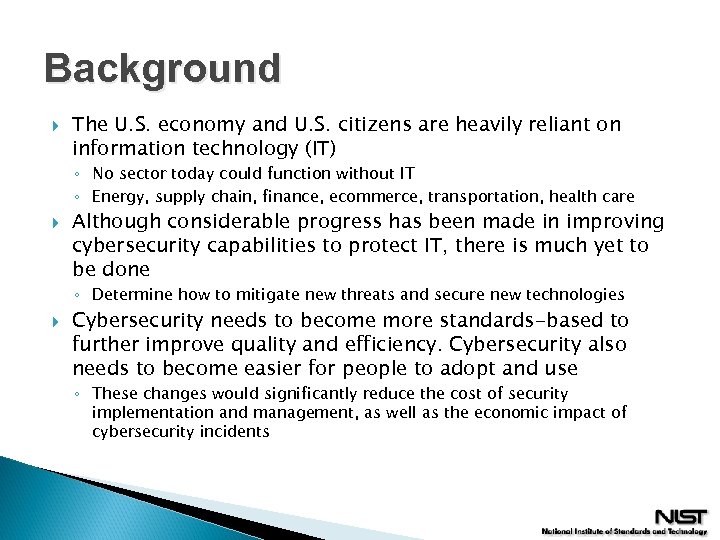 Background The U. S. economy and U. S. citizens are heavily reliant on information
