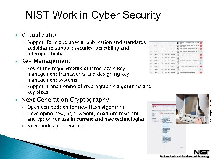 NIST Work in Cyber Security Virtualization ◦ Support for cloud special publication and standards