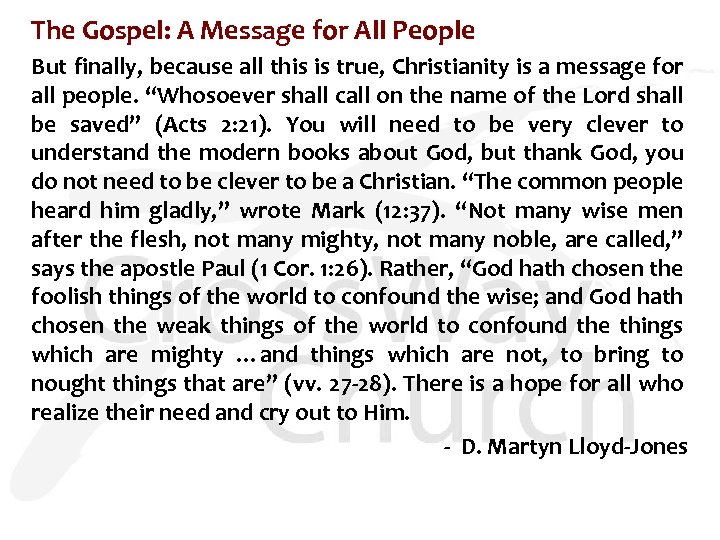 The Gospel: A Message for All People But finally, because all this is true,