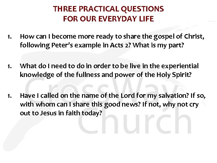 THREE PRACTICAL QUESTIONS FOR OUR EVERYDAY LIFE 1. How can I become more ready