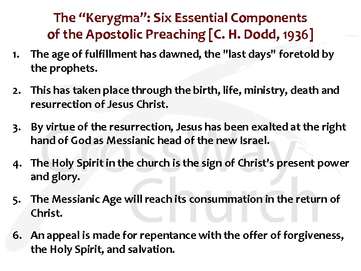 The “Kerygma”: Six Essential Components of the Apostolic Preaching [C. H. Dodd, 1936] 1.