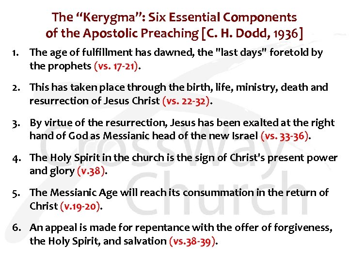 The “Kerygma”: Six Essential Components of the Apostolic Preaching [C. H. Dodd, 1936] 1.