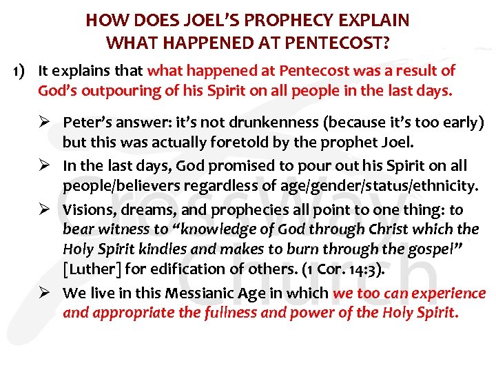 HOW DOES JOEL’S PROPHECY EXPLAIN WHAT HAPPENED AT PENTECOST? 1) It explains that what