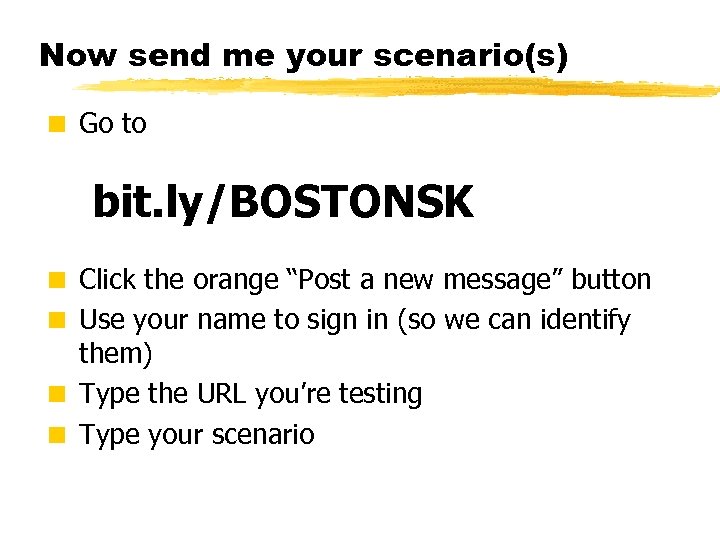 Now send me your scenario(s) < Go to bit. ly/BOSTONSK < Click the orange