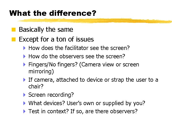 What the difference? < Basically the same < Except for a ton of issues