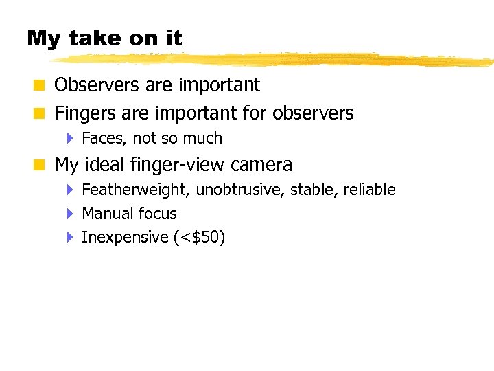 My take on it < Observers are important < Fingers are important for observers