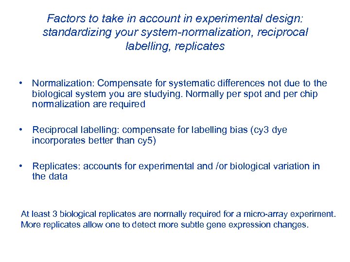 Factors to take in account in experimental design: standardizing your system-normalization, reciprocal labelling, replicates