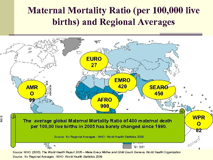 Maternal Mortality Ratio (per 100, 000 live births) and Regional Averages EURO 27 AMR