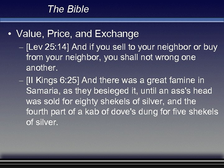 The Bible • Value, Price, and Exchange – [Lev 25: 14] And if you