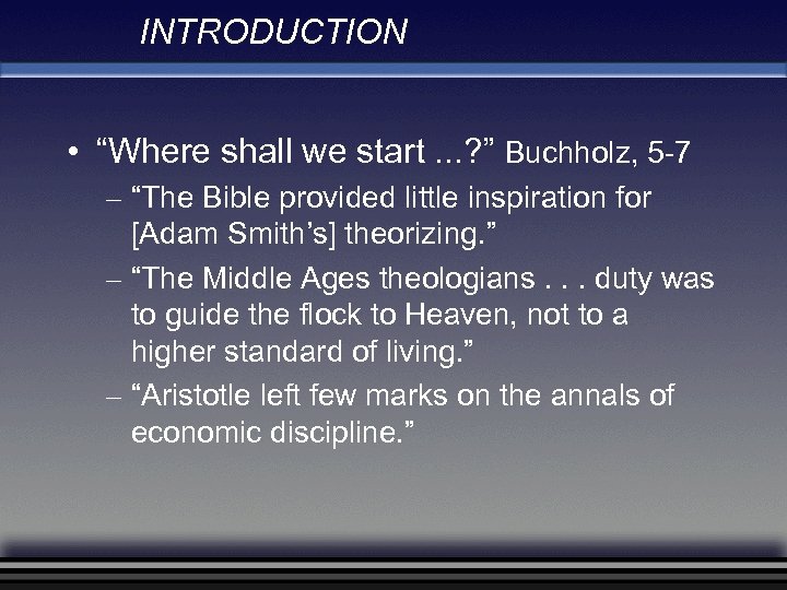 INTRODUCTION • “Where shall we start. . . ? ” Buchholz, 5 -7 –