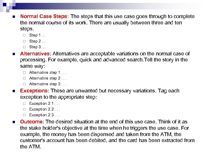 n Normal Case Steps: The steps that this use case goes through to complete