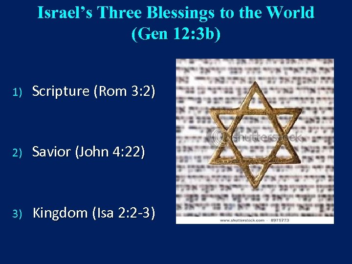 Israel’s Three Blessings to the World (Gen 12: 3 b) 1) Scripture (Rom 3:
