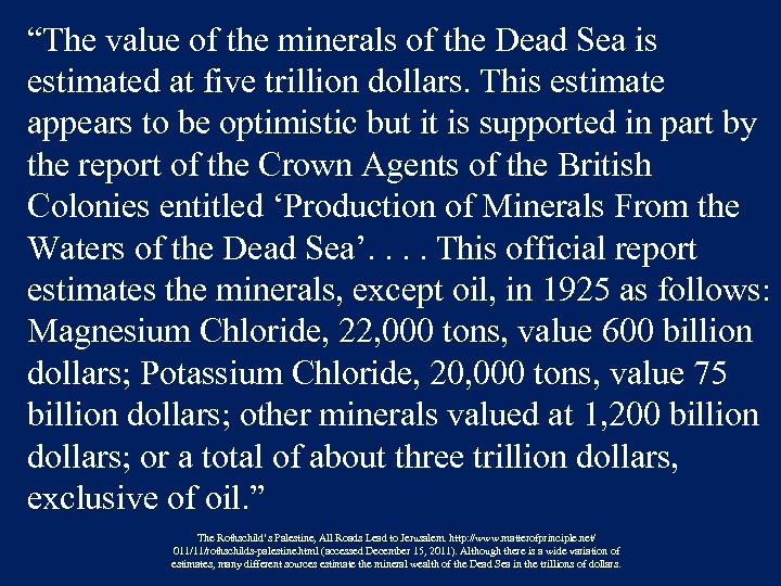 “The value of the minerals of the Dead Sea is estimated at five trillion