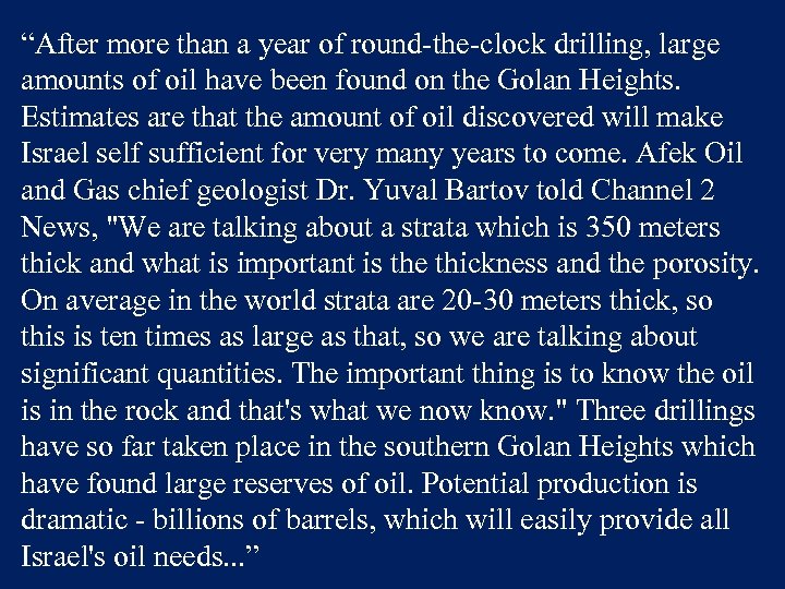 “After more than a year of round-the-clock drilling, large amounts of oil have been