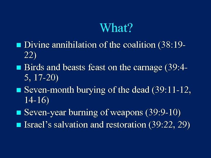 What? Divine annihilation of the coalition (38: 1922) n Birds and beasts feast on