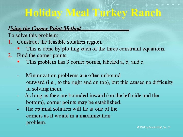 Holiday Meal Turkey Ranch Using the Corner Point Method To solve this problem: 1.