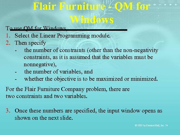 Flair Furniture - QM for Windows To use QM for Windows, 1. Select the