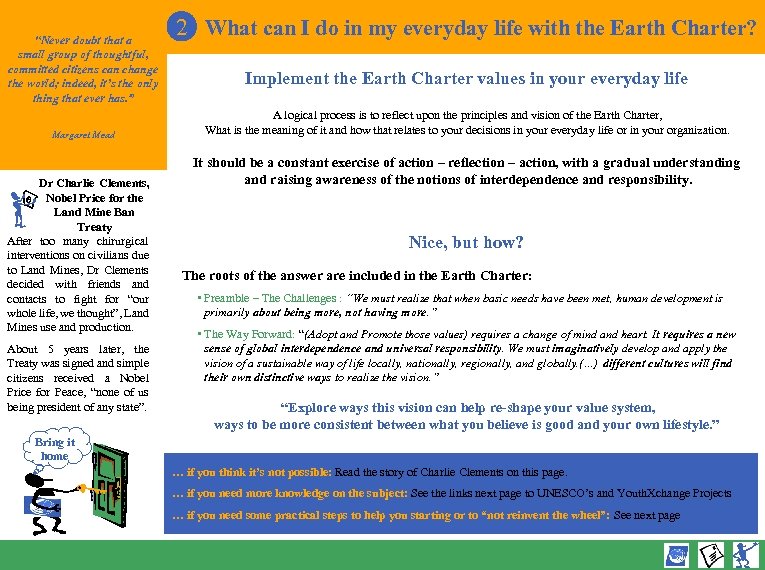 “Never doubt that a small group of thoughtful, committed citizens can change the world;