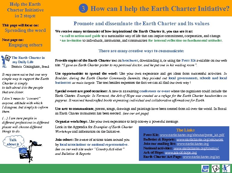 Help the Earth Charter Initiative in 2 steps: This page will focus on: Spreading