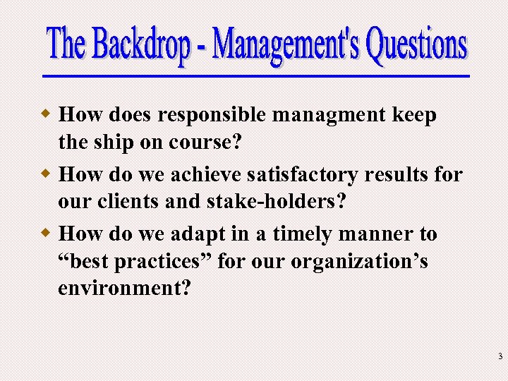 w How does responsible managment keep the ship on course? w How do we