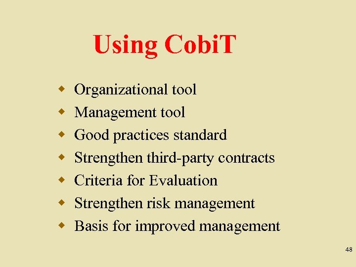 Using Cobi. T w w w w Organizational tool Management tool Good practices standard