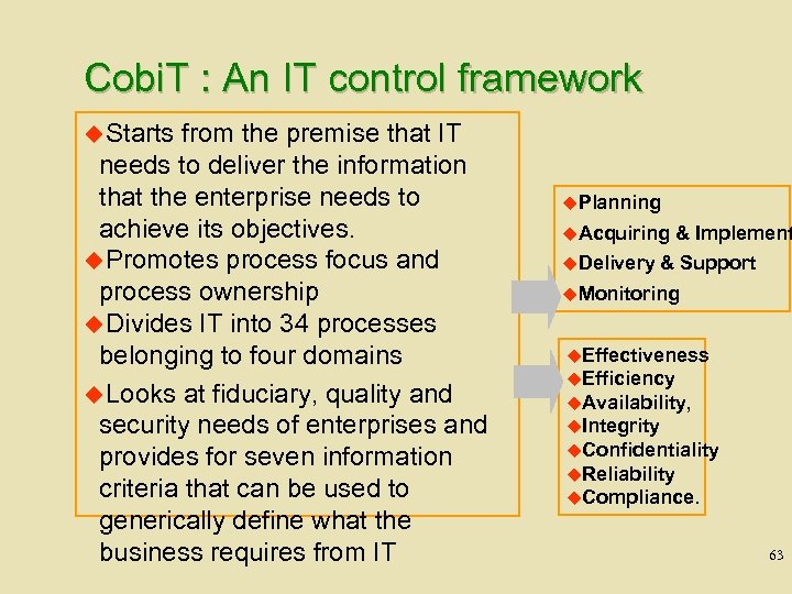 Cobi. T : An IT control framework u. Starts from the premise that IT