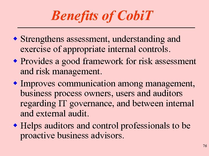 Benefits of Cobi. T w Strengthens assessment, understanding and exercise of appropriate internal controls.