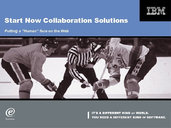 Start Now Collaboration Solutions Putting a “Human” face on the Web 