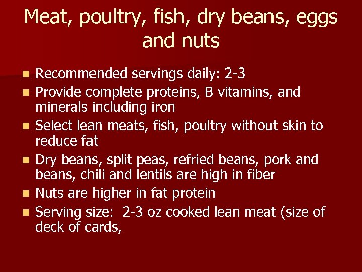 Meat, poultry, fish, dry beans, eggs and nuts n n n Recommended servings daily: