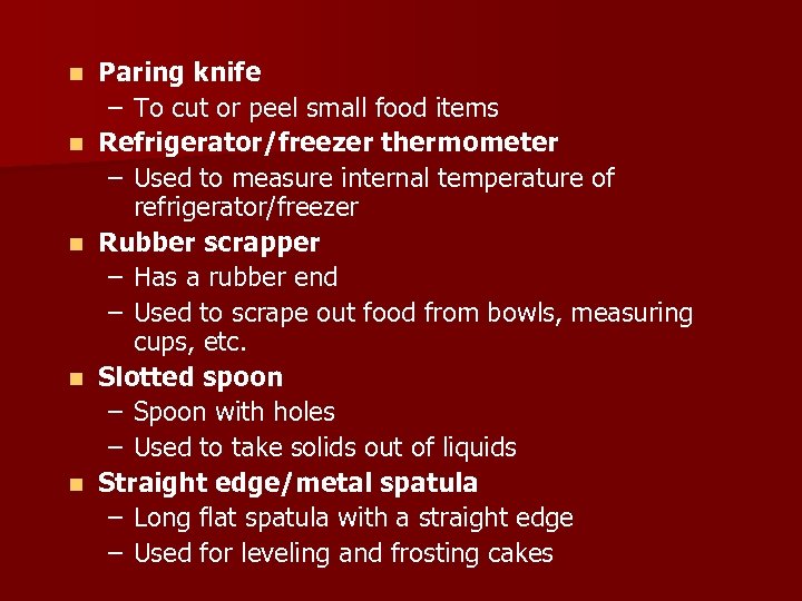 n n n Paring knife – To cut or peel small food items Refrigerator/freezer
