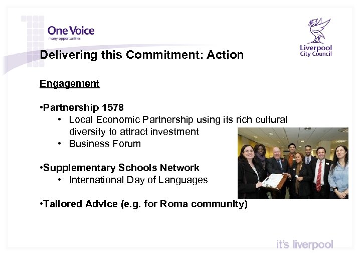 Delivering this Commitment: Action Engagement • Partnership 1578 • Local Economic Partnership using its
