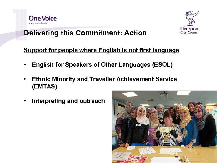 Delivering this Commitment: Action Support for people where English is not first language •