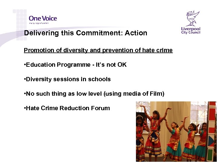 Delivering this Commitment: Action Promotion of diversity and prevention of hate crime • Education