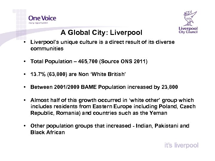 A Global City: Liverpool • Liverpool’s unique culture is a direct result of its
