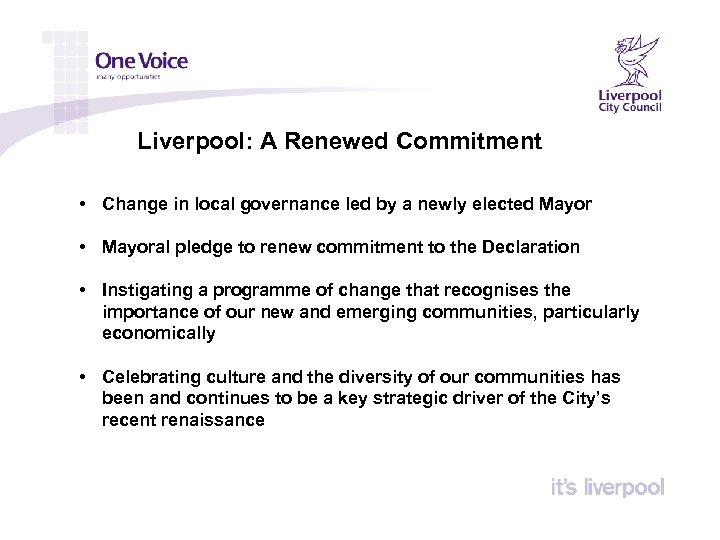 Liverpool: A Renewed Commitment • Change in local governance led by a newly elected