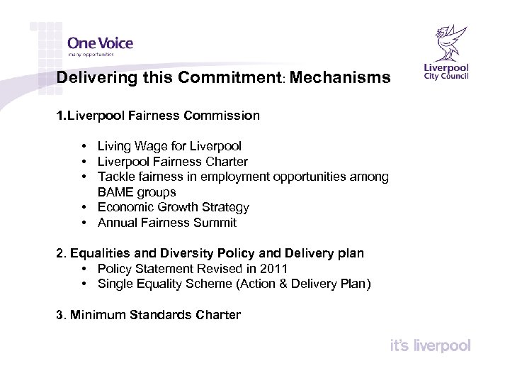 Delivering this Commitment: Mechanisms 1. Liverpool Fairness Commission • Living Wage for Liverpool •