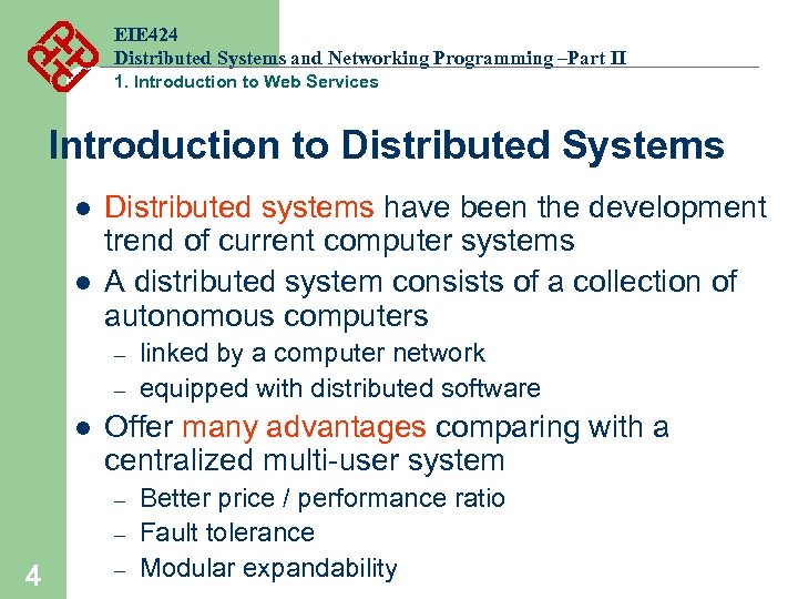 EIE 424 Distributed Systems and Networking Programming –Part II 1. Introduction to Web Services