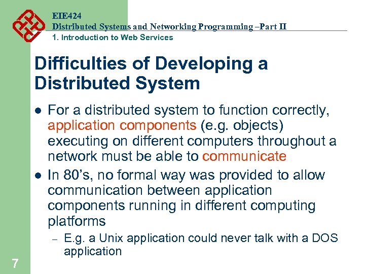 EIE 424 Distributed Systems and Networking Programming –Part II 1. Introduction to Web Services