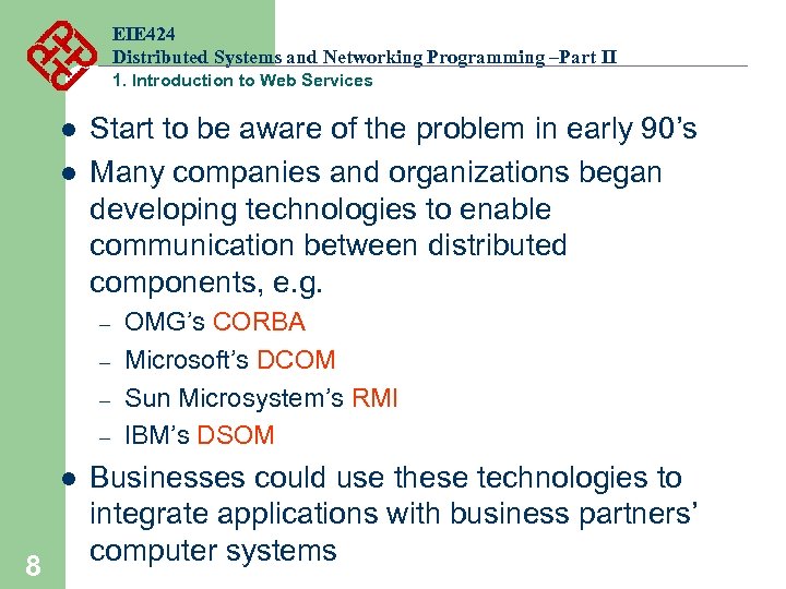EIE 424 Distributed Systems and Networking Programming –Part II 1. Introduction to Web Services