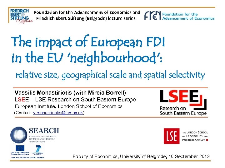 Foundation for the Advancement of Economics and Friedrich Ebert Stiftung (Belgrade) lecture series The