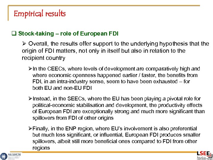 Empirical results q Stock-taking – role of European FDI Ø Overall, the results offer