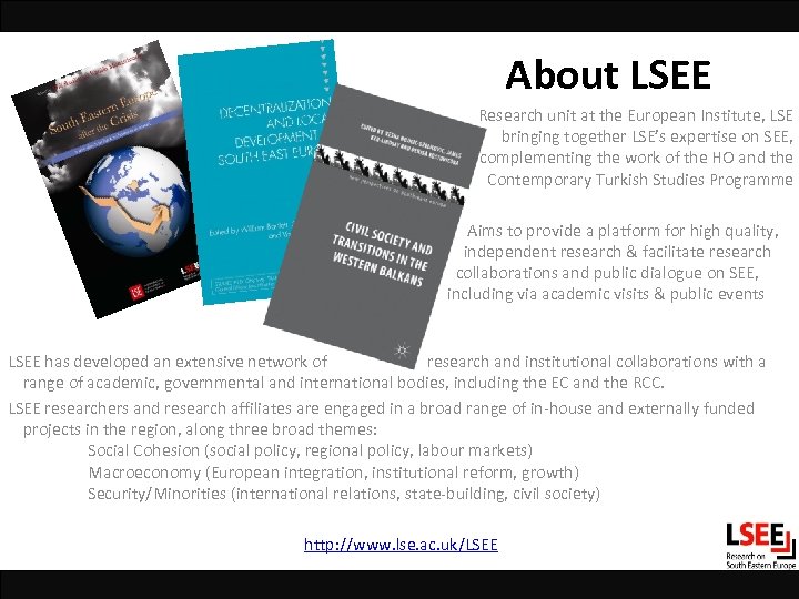 About LSEE . Research unit at the European Institute, LSE bringing together LSE’s expertise