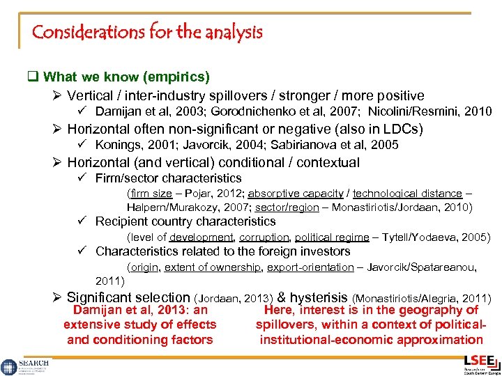 Considerations for the analysis q What we know (empirics) Ø Vertical / inter-industry spillovers