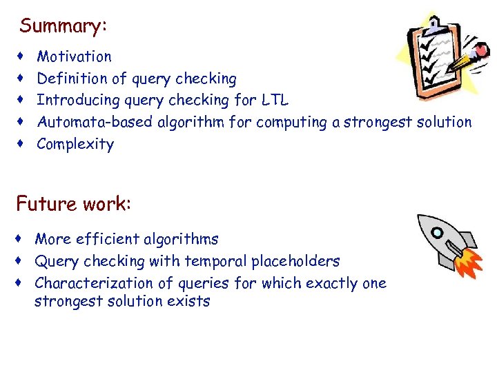 IBM HRL Summary: · · · Motivation Definition of query checking Introducing query checking