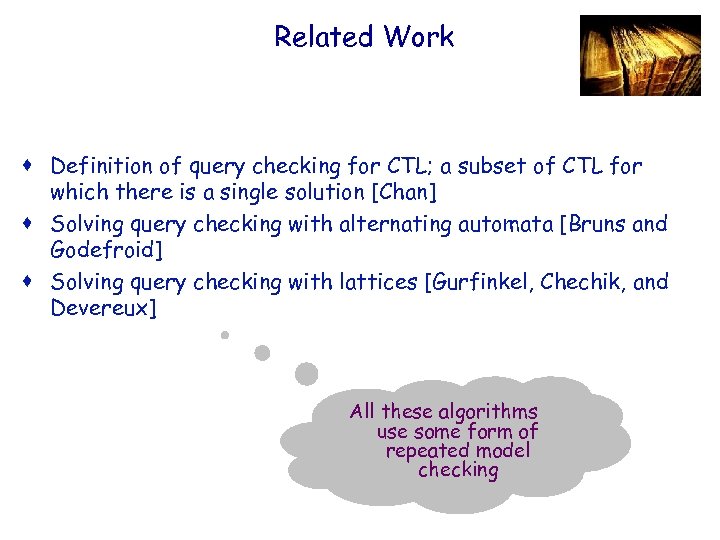 IBM HRL Related Work · Definition of query checking for CTL; a subset of