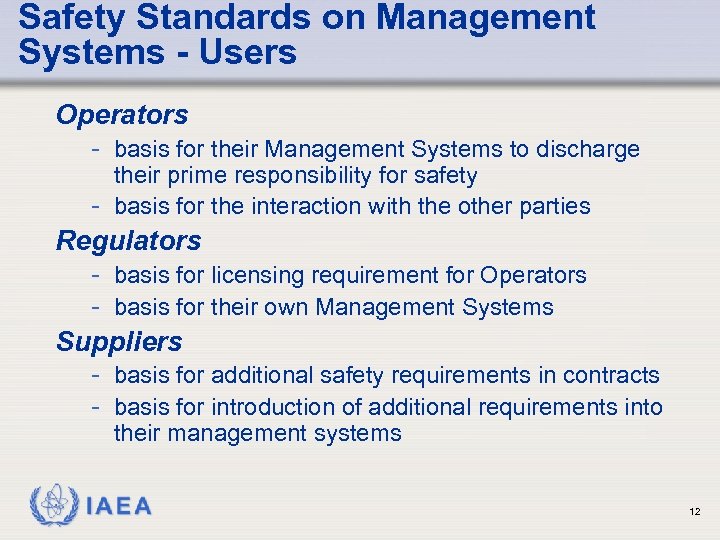 Safety Standards on Management Systems - Users Operators - basis for their Management Systems