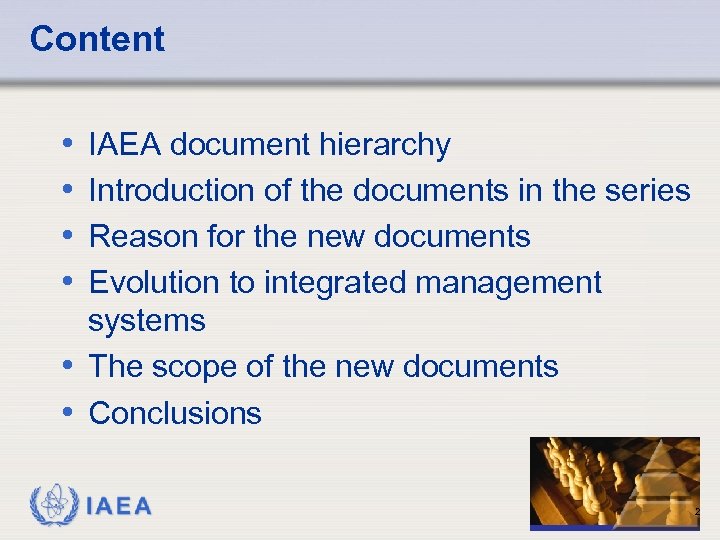 Content • • IAEA document hierarchy Introduction of the documents in the series Reason